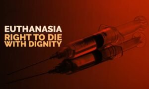 Is Euthanasia Legal In India?