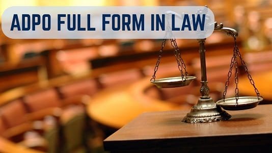 ADPO Full Form in Law