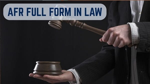 AFR Full Form in Law
