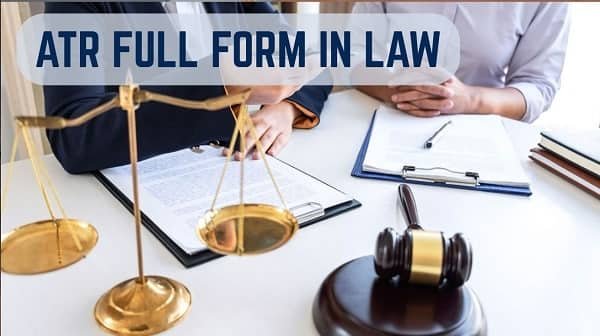 ATR Full Form in Law