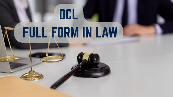DCL Full Form in Law