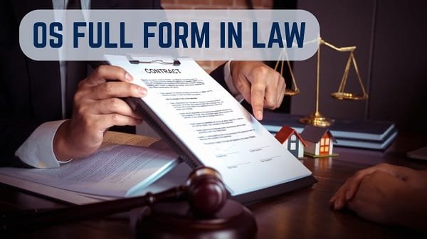 OS Full Form in Law