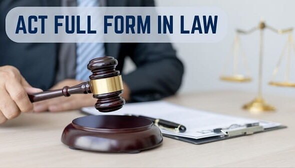 ACT Full Form in Law