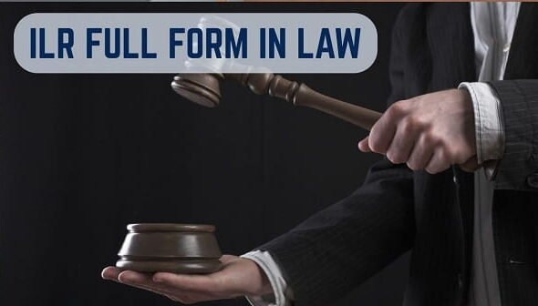 ILR Full Form in Law