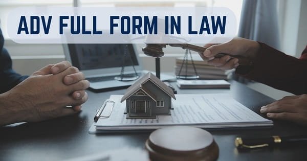 ADV Full Form in Law