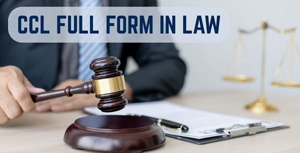 CCL Full Form in Law