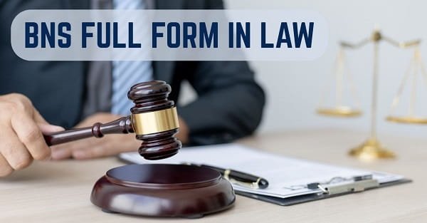 BNS Full Form in Law